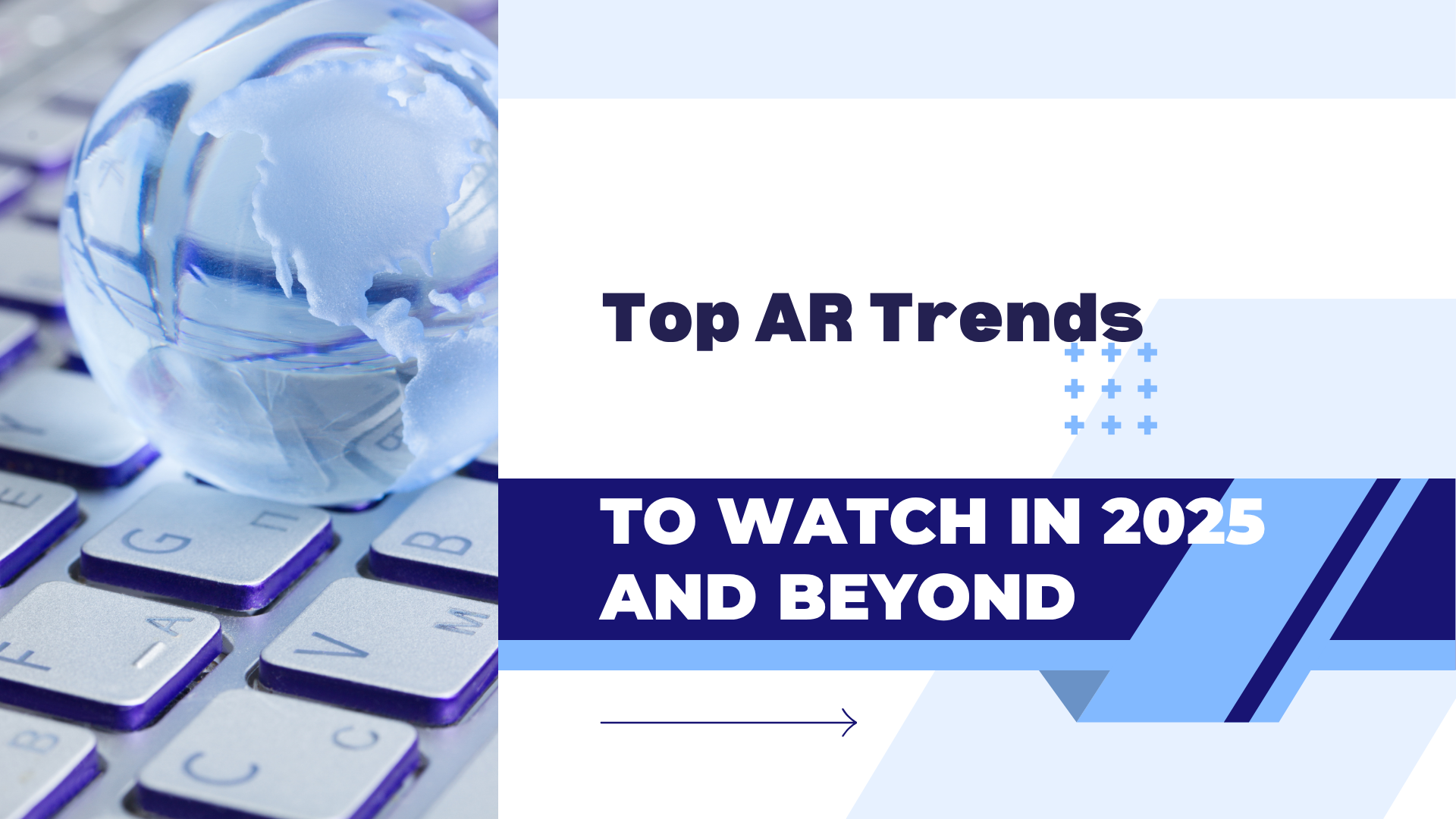 Top AR Trends to Watch in 2025 and Beyond